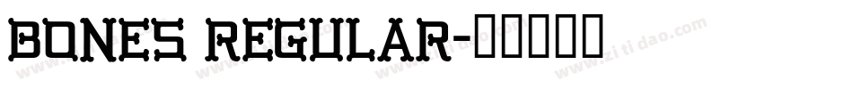 Bones Regular字体转换
